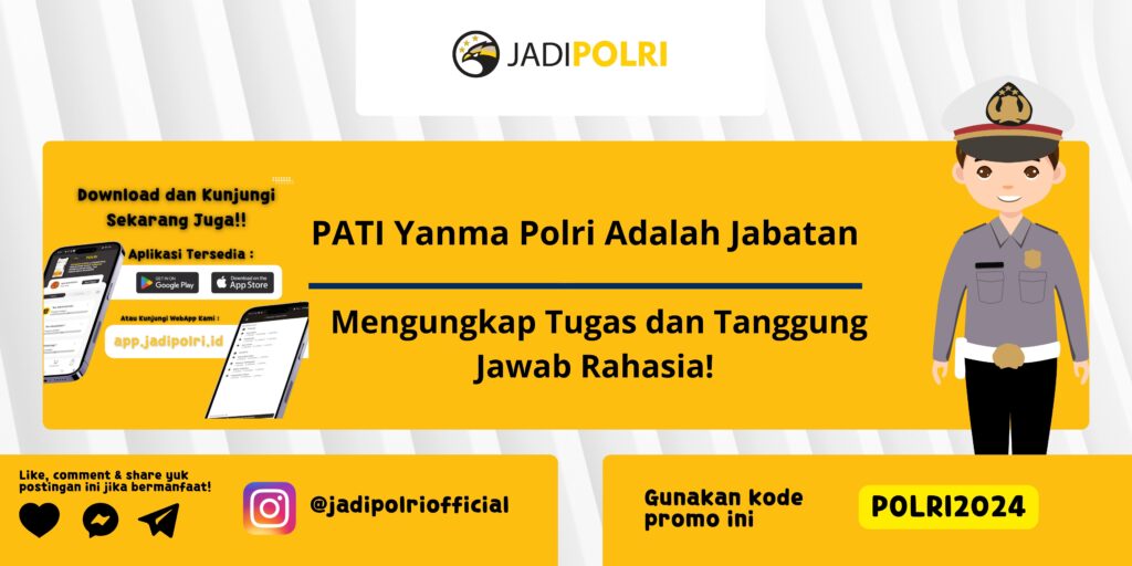 PATI Yanma Polri adalah Jabatan