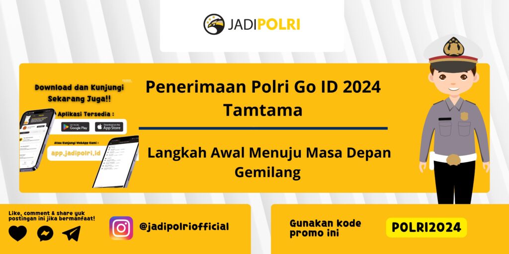 Penerimaan Polri Go ID 2024 TamtamaH Polri