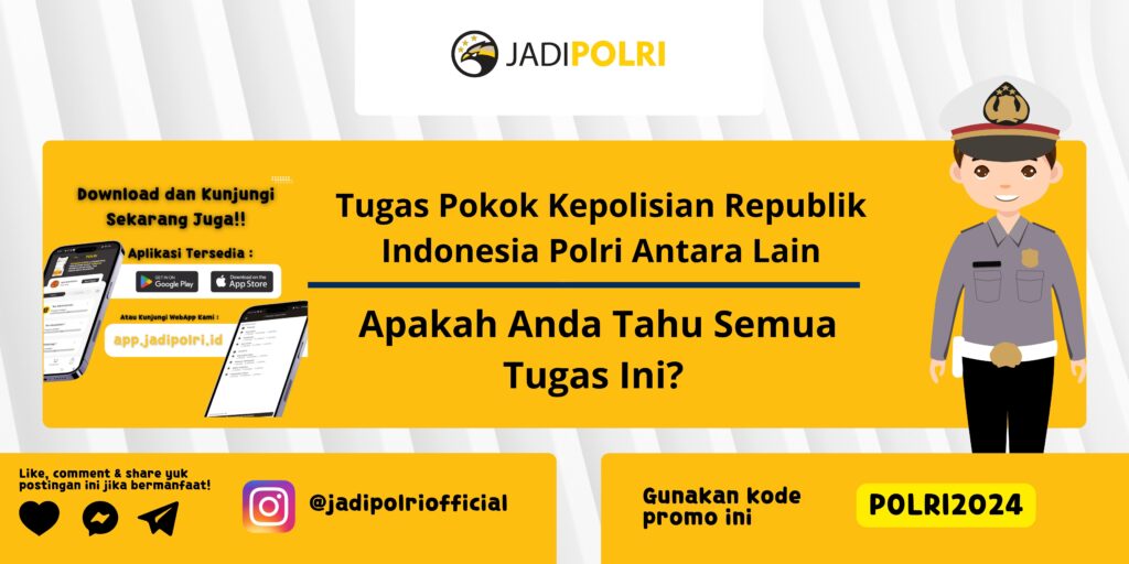 Tugas Pokok Kepolisian Republik Indonesia Polri Antara Lain