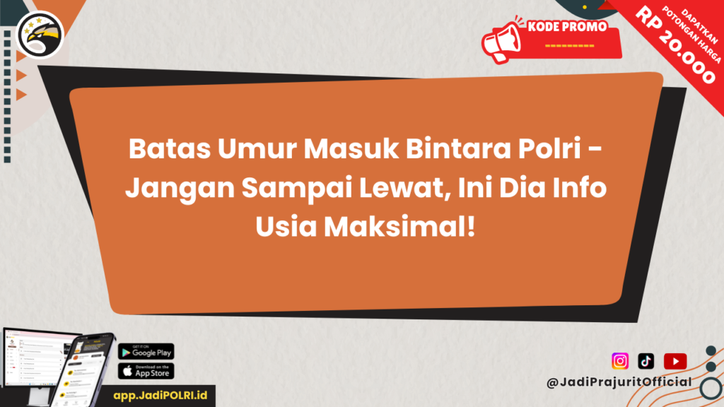 Batas Umur Masuk Bintara Polri