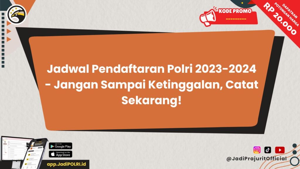 Jadwal Pendaftaran Polri 2023-2024