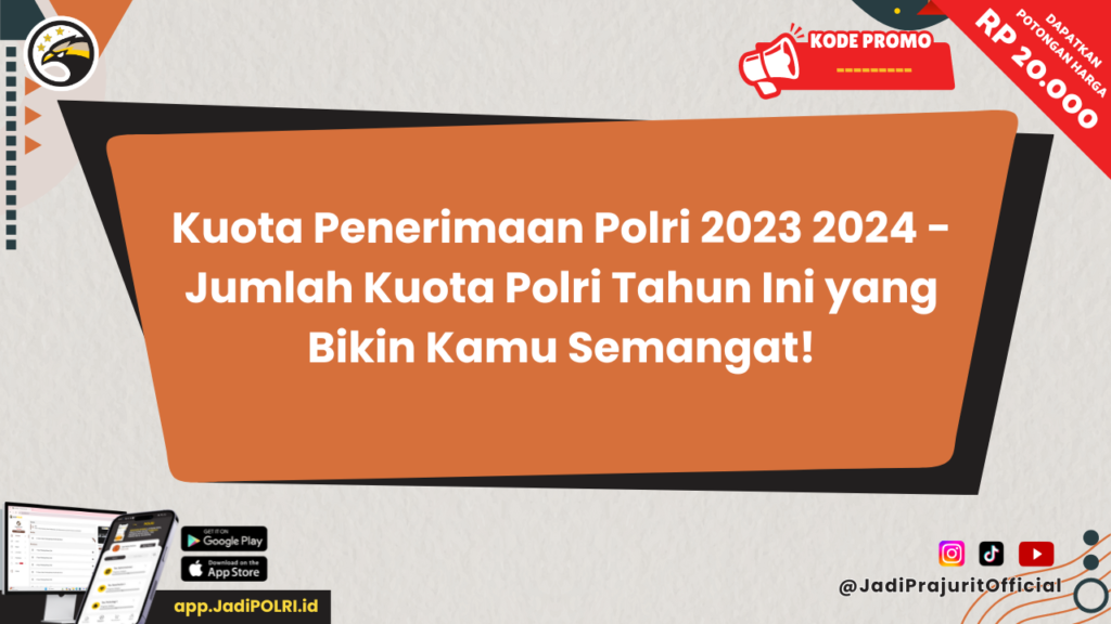 Kuota Penerimaan Polri 2023 2024