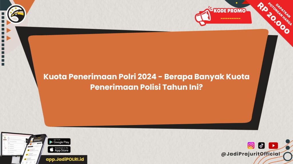 Kuota Penerimaan Polri 2024