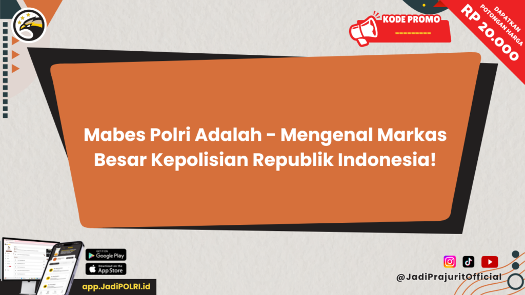 Mabes Polri Adalah