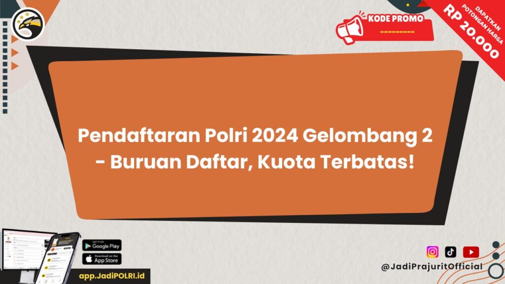 Pendaftaran Polri 2024 Gelombang 2