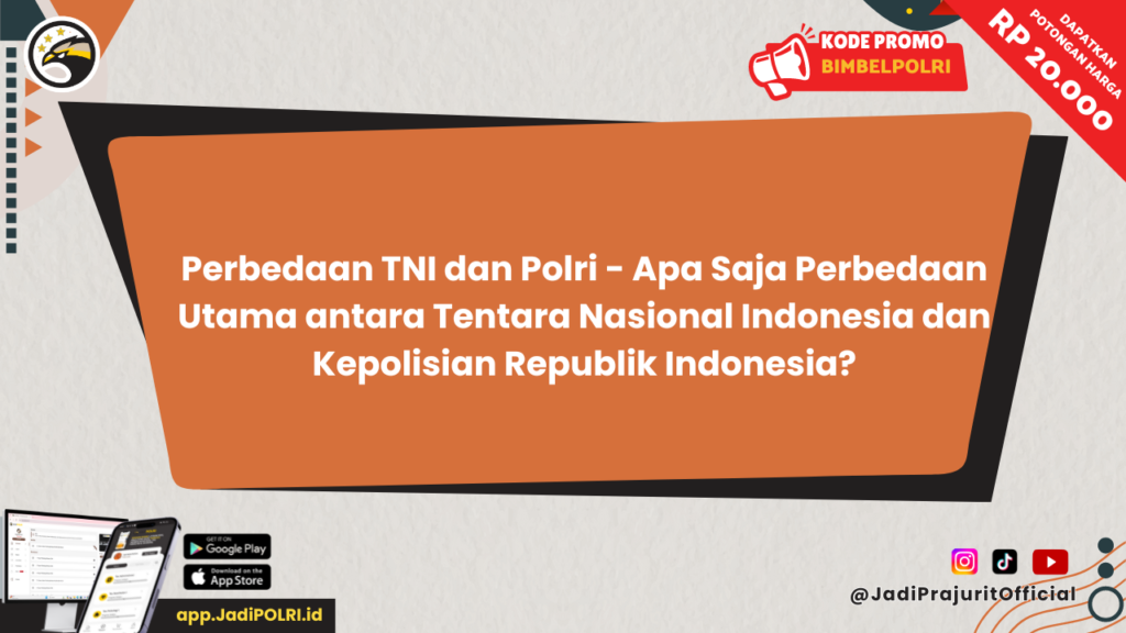 Perbedaan TNI dan Polri