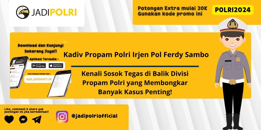 Kadiv Propam Polri Irjen Pol Ferdy Sambo