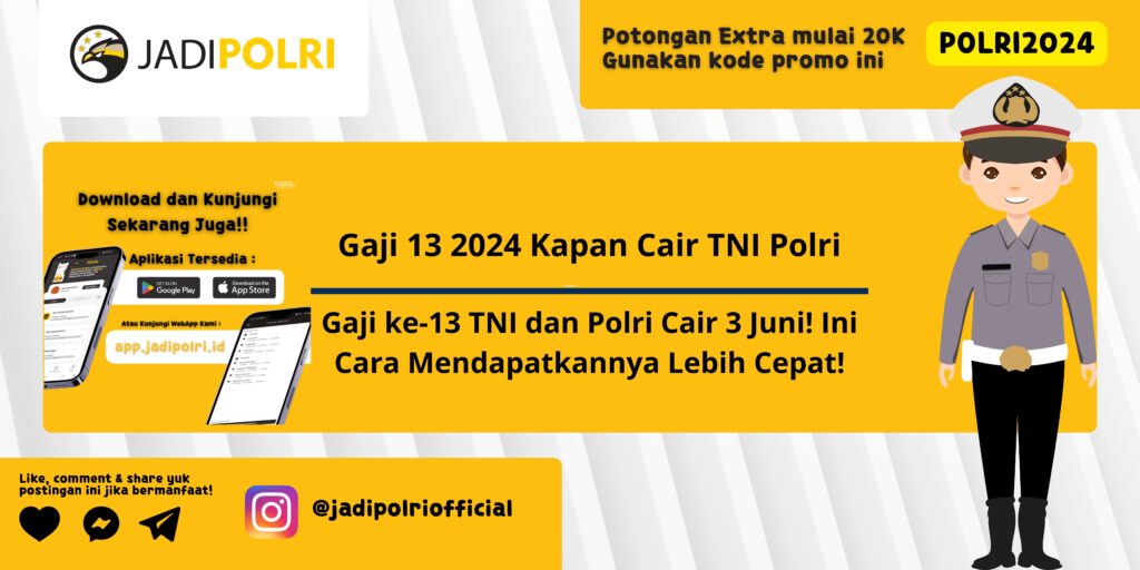 Gaji 13 2024 Kapan Cair TNI Polri